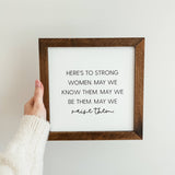 044 ($40) Strong Women Framed Wood Sign
