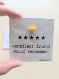 000 ($7) Friendship Card - Excellent Friend Would Recommend