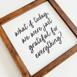 044 ($40) Grateful For Everything Framed Sign
