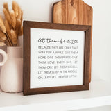 044 ($38) Let Them Be Little Sign