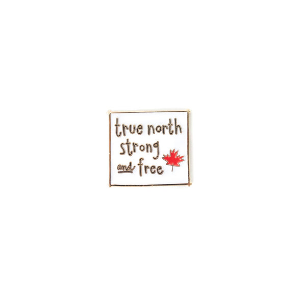 000 ($10) True North Strong and Free Enamel Pin