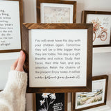 044 ($40) You Will Never Have This Day With Your Children Again Sign