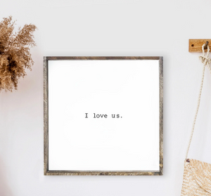 013 ($52) Hoekstra Decor Signs - I Love Us