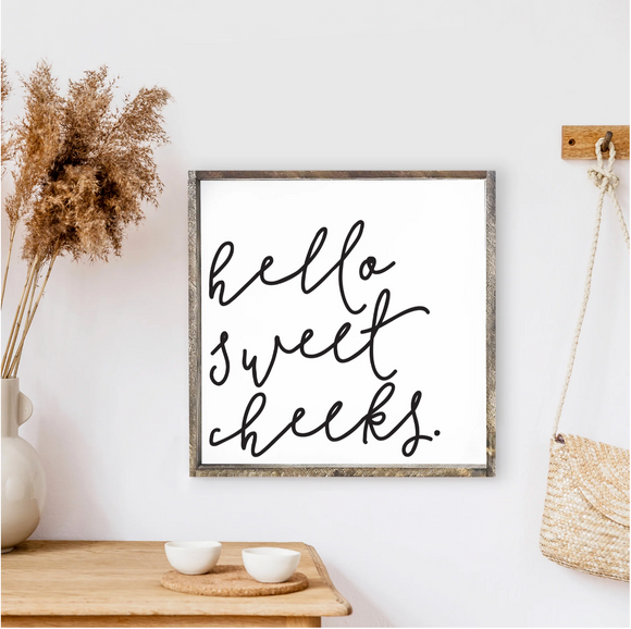013 ($52) Hoekstra Decor Signs - Hello Sweet Cheeks
