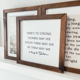 044 ($40) Strong Women Framed Wood Sign