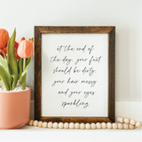 044 ($42) At The End Of The Day Framed Wooden Sign