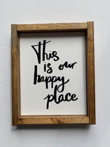 141 ($25) Sign - This is Our Happy Place