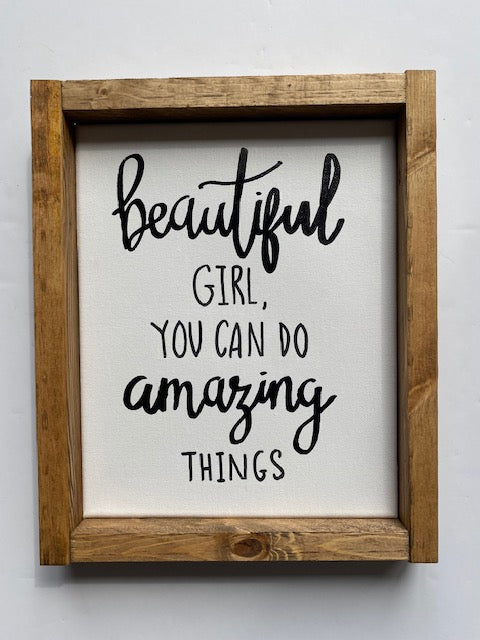 141 ($25) Sign - Beautiful Girl You Can Do Amazing Things