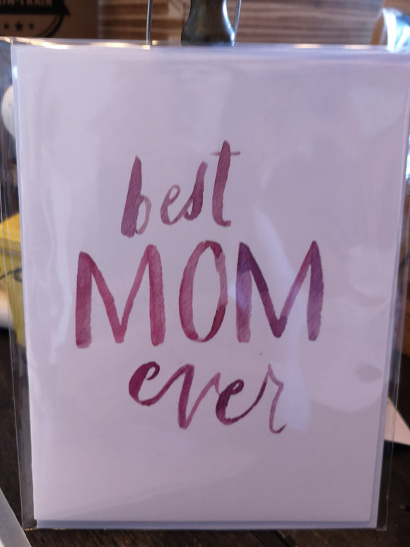 134 ($6) Best Mom Ever - Card