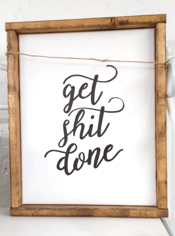 141 ($45) Sign - Get Shit Done