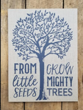 245 ($29) Canvas Sign - Grow Mighty Trees