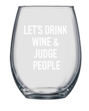 032 ($20) Wine Glassware - Various Sayings