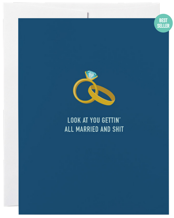 032 ($6) Card - Look At You Gettin All Married and Shit