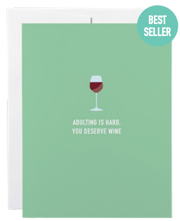032 ($6) Card - Adulting is Hard You Deserve Wine