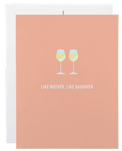 032 ($6) Card - Like Mother Like Daughter
