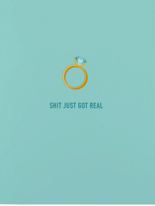 032 ($6) Card - Shit Just Got Real - Engagement