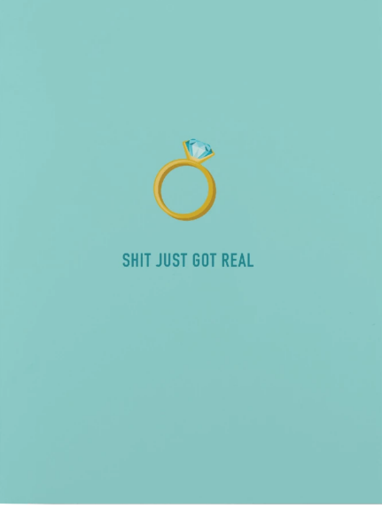 032 ($6) Card - Shit Just Got Real - Engagement