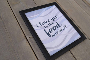 225 ($15) Print - I Love You to the Food and Back
