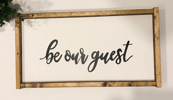 141 ($50) Sign - Be Our Guest